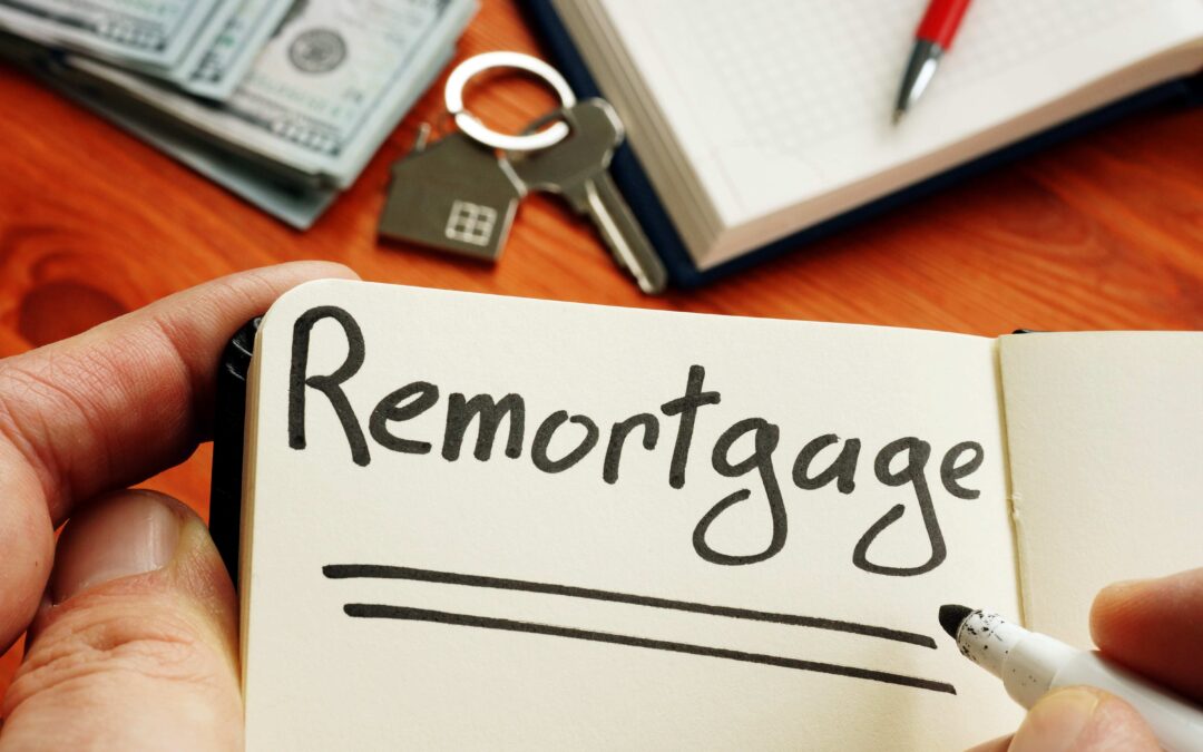 The Ultimate Guide to Remortgaging: Tips, Strategies, and Benefits